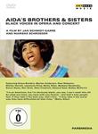 Aida's Brothers & Sisters - Black Voices in Opera & Concert (VOSE) - DVD | 8072801367912