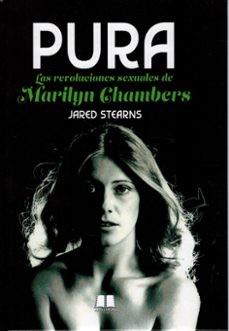 Pura Las Revoluciones sexuales de Marilyn Chambers - Libro | 9788412999365