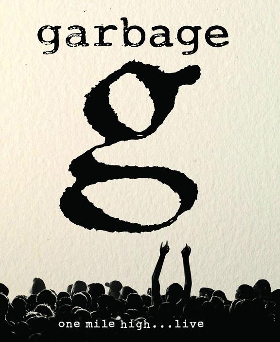 Garbage: One Mile High...Live - Blu-Ray | 4029759172727