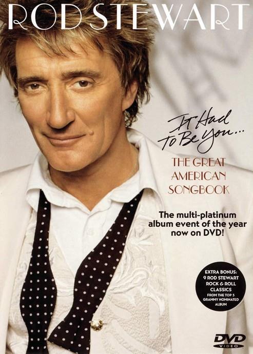 Rod Stewart: It Had to Be You - The Great American Songbook - DVD | 8287650392910