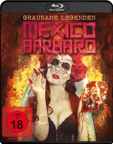 Mexico Barbaro - Blu-Ray | 4260267333242 | Jorge Michel Grau, Isaac Ezban, Laurette Flores Born
