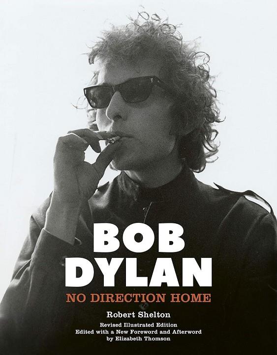 Bob Dylan: No Direction Home - Libro | 9781743797655 | Robert Shelton,  Elizabeth Thomson