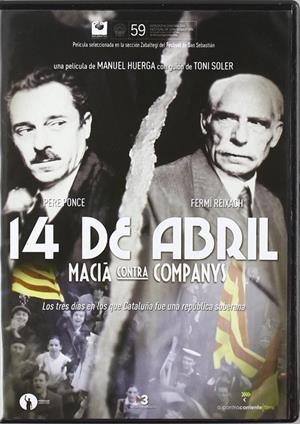 14 d'abril. Macià contra Companys - DVD | 8436535540667 | Manuel Huerga