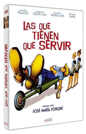 Las Que Tienen Que Servir - DVD | 8421394549524 | José María Forqué