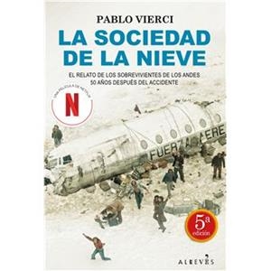 La sociedad de la nieve - Libro | 9788418584732 | Pablo Vierci