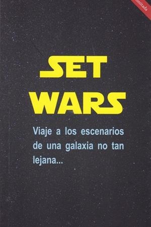 Set Wars: Viaje a los escenarios de una galaxia no tan lejana... - Libro | 9788412009408 | Jaume Palau Rodríguez
