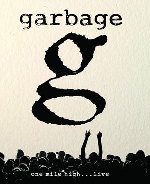 Garbage: One Mile High...Live - Blu-Ray | 4029759172727